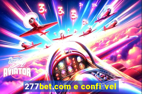 277bet.com e confi谩vel