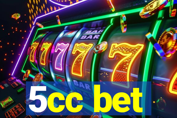 5cc bet