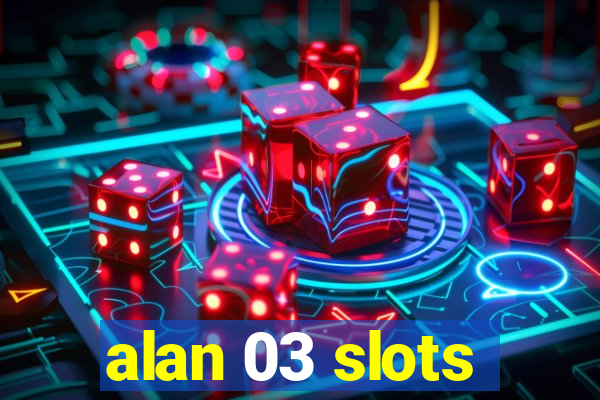 alan 03 slots