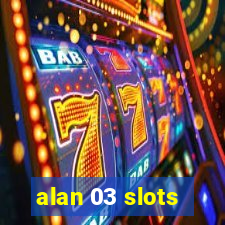 alan 03 slots