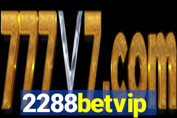 2288betvip