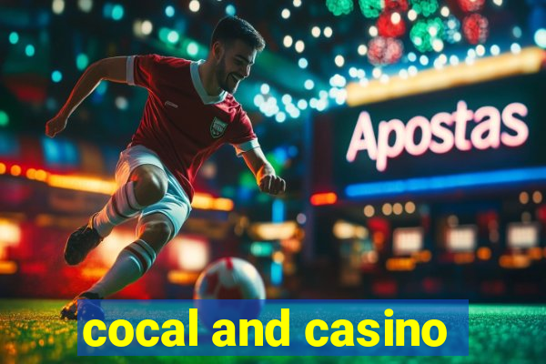 cocal and casino