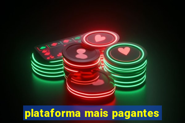 plataforma mais pagantes