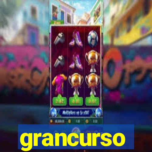 grancurso