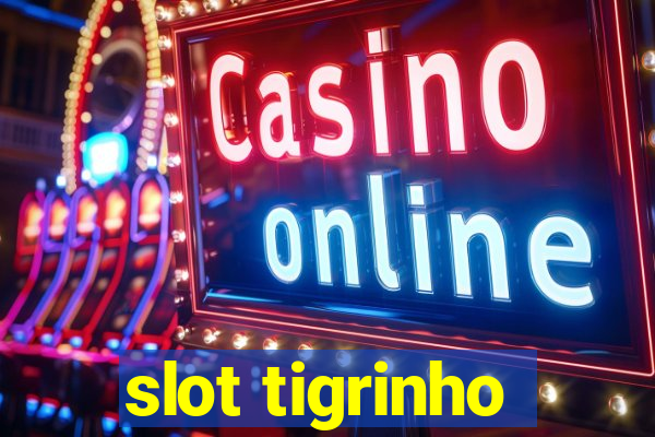 slot tigrinho