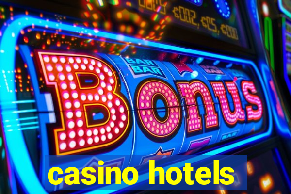 casino hotels