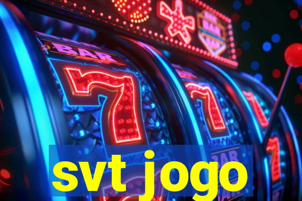 svt jogo