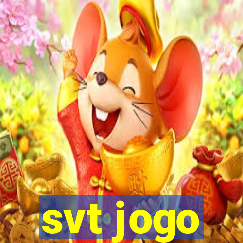 svt jogo