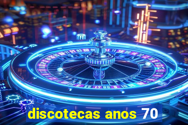 discotecas anos 70