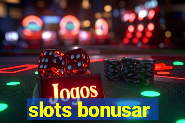 slots bonusar