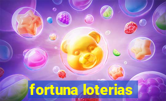 fortuna loterias