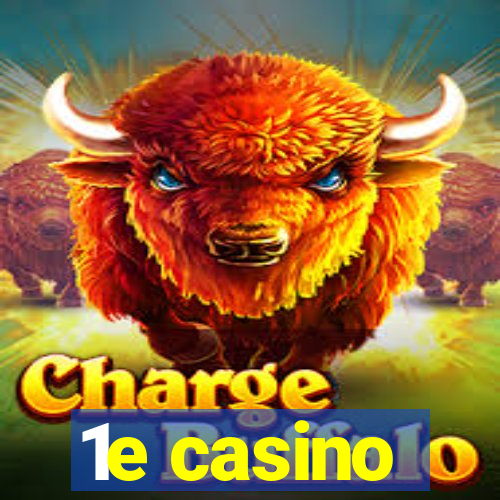 1e casino