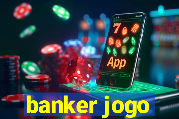 banker jogo