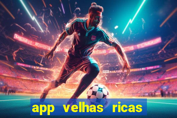 app velhas ricas do pix