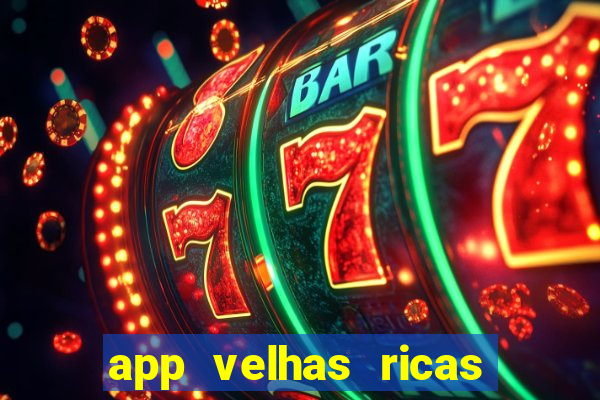 app velhas ricas do pix