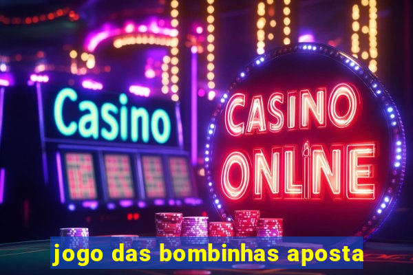 jogo das bombinhas aposta