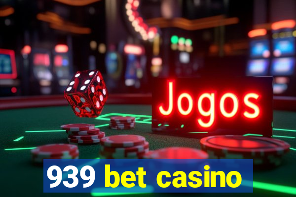 939 bet casino