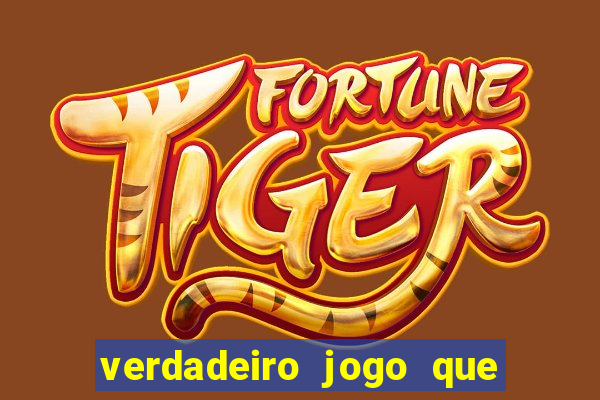 verdadeiro jogo que da dinheiro