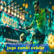 jogo zumbi celular