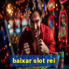 baixar slot rei