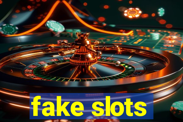 fake slots