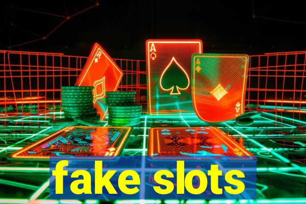 fake slots