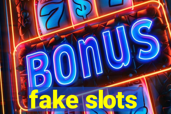 fake slots