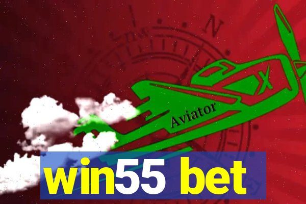 win55 bet