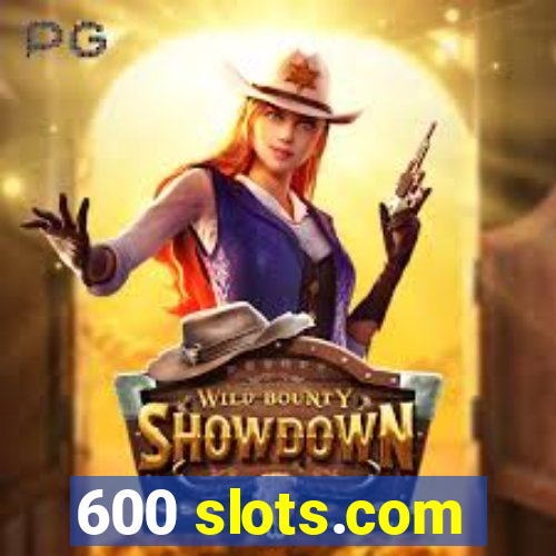 600 slots.com