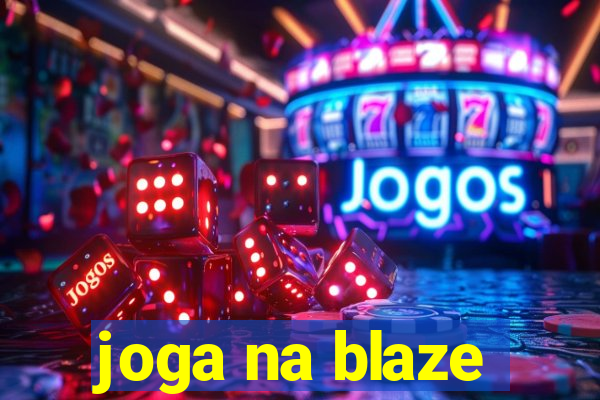 joga na blaze