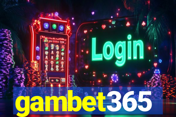 gambet365