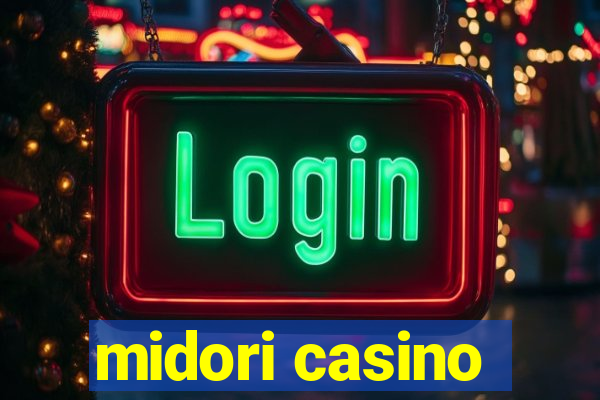 midori casino