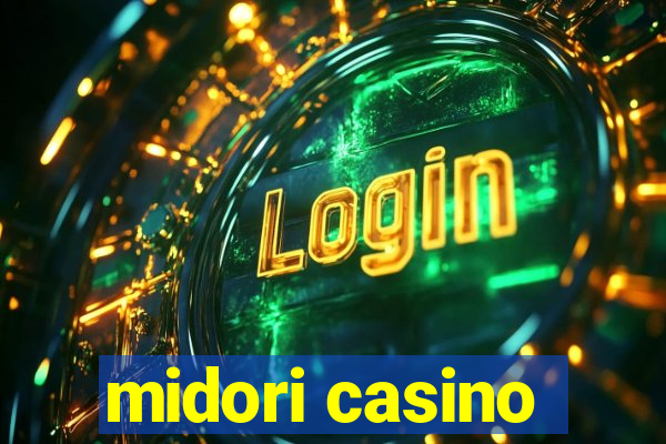 midori casino