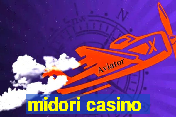 midori casino