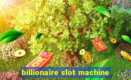 billionaire slot machine