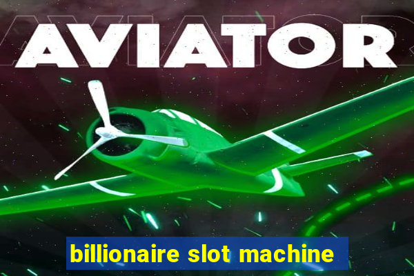 billionaire slot machine