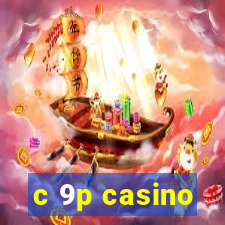 c 9p casino