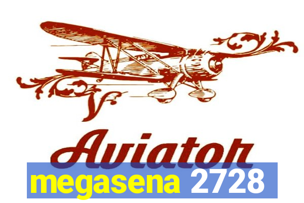 megasena 2728