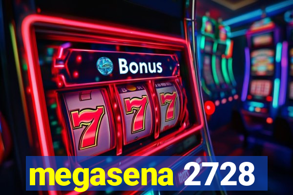 megasena 2728