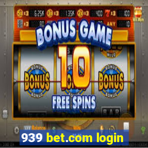 939 bet.com login