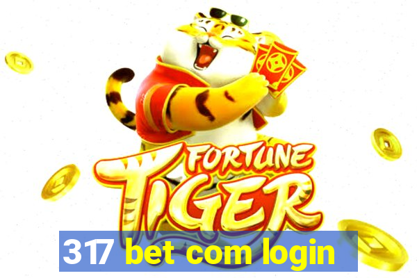 317 bet com login