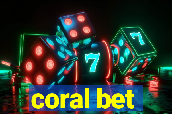 coral bet