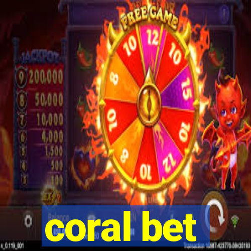 coral bet