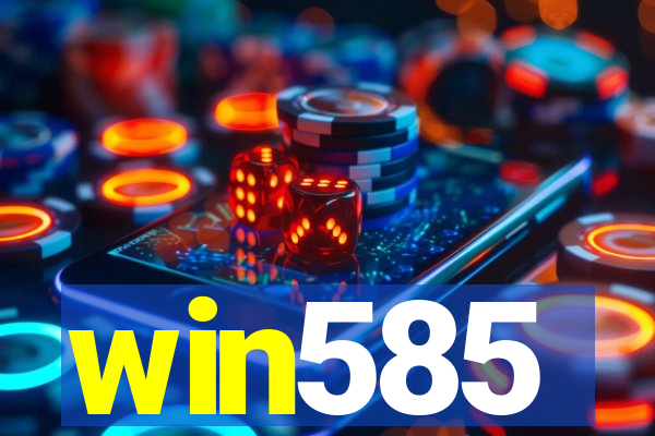 win585