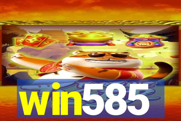 win585