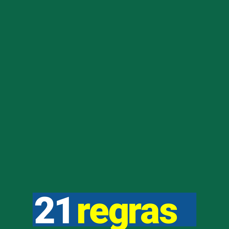 21 regras