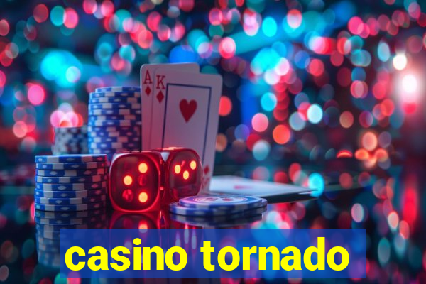 casino tornado