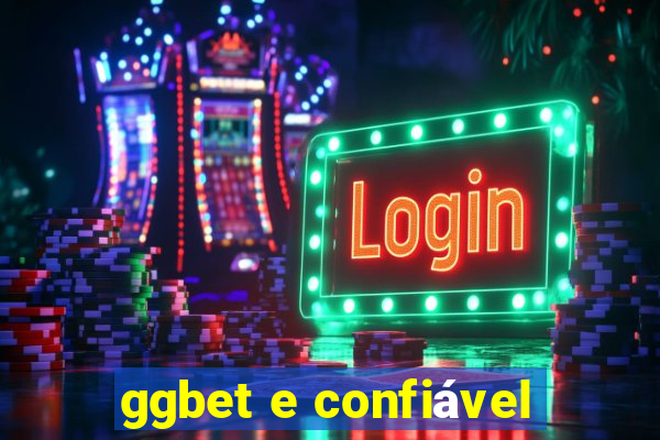 ggbet e confiável