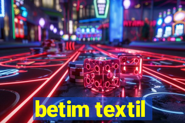 betim textil