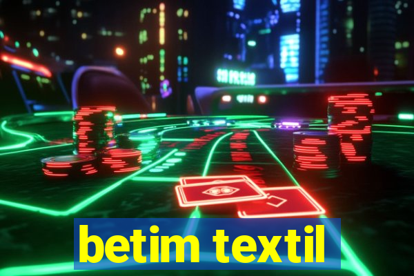 betim textil